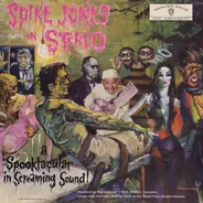 Spike Jones And The Band That Plays For Fun - Spike Jones In Stereo