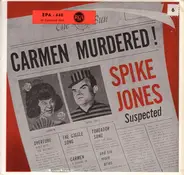Spike Jones And His City Slickers - Carmen Murdered ! Spike Jones Suspected