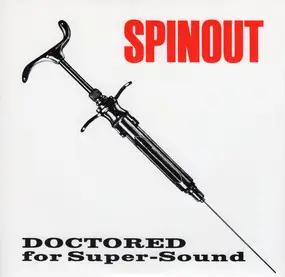 Spinout - Doctored For Super-Sound