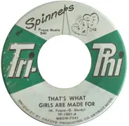 Spinners - That's What Girls Are Made For