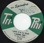 Spinners - Love (I'm So Glad) I Found You
