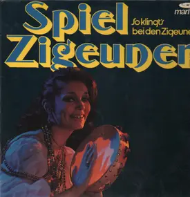 Sari Barabas - Spiel Zigeuner- So klingt's bei den Zigeunern