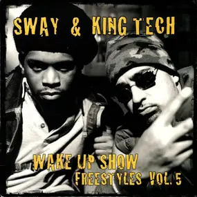 Sway & King Tech - Wake Up Show Freestyles Vol. 5