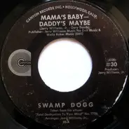 Swamp Dogg - Mama's Baby - Daddy's Maybe