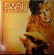 Swan - La Même Histoire