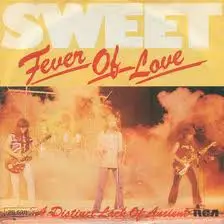 The Sweet - Fever Of Love