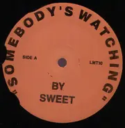 Sweet - Somebody's Watching / Conversation