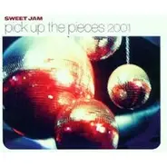 Sweet Jam - Pick Up the Pieces 2001