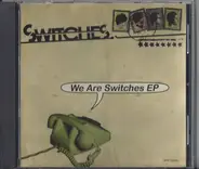 Switches - We Are Switches EP