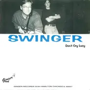 Swinger / The Swarays - Don't Cry Lucy / Plastic Moon