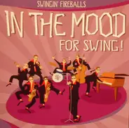 Swingin' Fireballs - In the Mood for Swing!