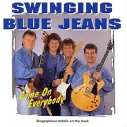 Swinging Blue Jeans - Come On Everybody