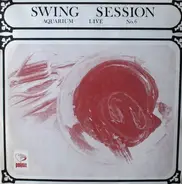 Swing Session - Aquarium Live No. 6
