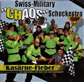 Swiss-Military CHaos Schockestra - Kasärne-Fieber