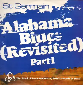 St. Germain - Alabama Blues (Revisited) Part I