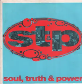 st & p - soul, truth & power