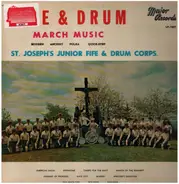 St. Joseph's Junior Fife & Drum Corps. - Fife & Drum March Music