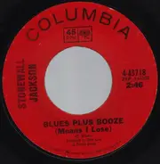 Stonewall Jackson - Blues Plus Booze (Means I Lose) / Still Awake