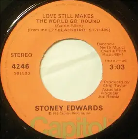 Stoney Edwards - Love Still Makes The World Go 'Round