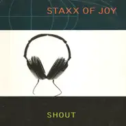 Staxx Of Joy - Shout