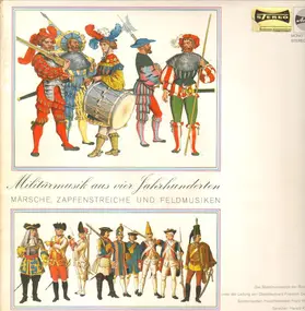 Stabsmusikkorps der Bundeswehr - Militärmusik aus  vier Jahrhunderten