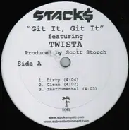 Stacks featuring Twista - Git It, Git It