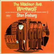 Stan Freberg - The Madison Ave. Werewolf