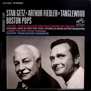 Stan Getz & Arthur Fiedler , The Boston Pops Orchestra - Stan Getz & Arthur Fiedler At Tanglewood