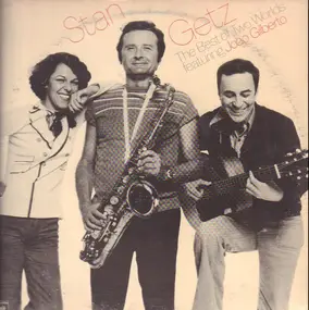 Stan Getz - The Best Of Two Worlds