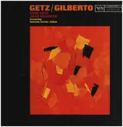 Stan Getz / Joao Gilberto feat. Antonio Carlos Jobim - Getz / Gilberto