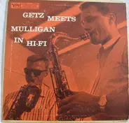 Stan Getz Meets Gerry Mulligan - Getz Meets Mulligan in Hi-Fi