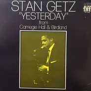 Stan Getz - 'Yesterday' From Carnegie Hall & Birdland
