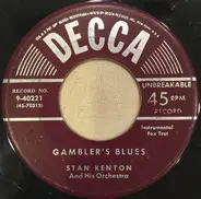 Stan Kenton And His Orchestra , Glen Gray & The Casa Loma Orchestra - Gambler's Blues