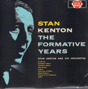 Stan Kenton - The Formative Years 1941-1942