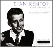 Stan Kenton And His Orchestra - Fascinating Rhythm