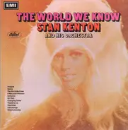 Stan Kenton And His Orchestra - The World We Know