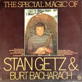 Stan Getz - The Special Magic Of Stan Getz & Burt Bacharach