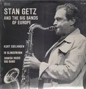 Stan Getz - And The Big Bands Of Europe