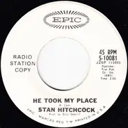 Stan Hitchcock - He Took My Place / To Tell The Truth