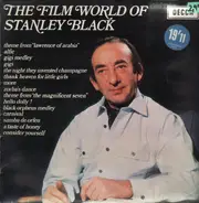Stanley Black Conducting The London Festival Orchestra And Chorus - The Film World Of Stanley Black