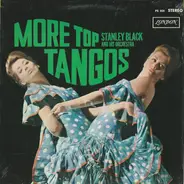 Stanley Black & His Orchestra - More Top Tangos