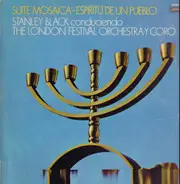 Stanley Black, London Festival Orchestra and Choir - Suite Mosaica - Espiritu de un Pueblo