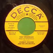 Stanley Wilson And His Orchestra - The Virginian (Theme From Virginian Series) / Teakwood Nocturne