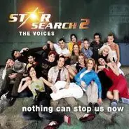 Star Search 2 - The Voices - Nothing Can Stop Us Now