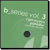 Steve Bug - B Series Vol. 3