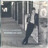 Steve Forbert - Running On Love