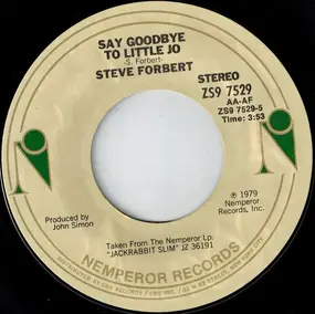 Steve Forbert - Say Goodbye To Little Jo