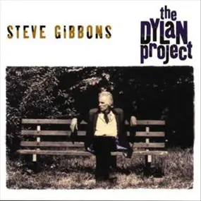 Steve Gibbons - The Dylan Project