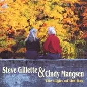 Steve Gillette , Cindy Mangsen - The Light Of Day