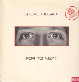 Steve Hillage - For To Next / And Not Or
